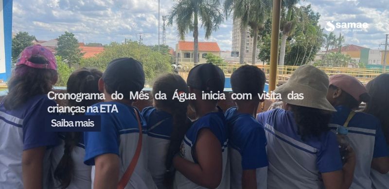 Cronograma do Mês da Água inicia com visita das crianças na ETA