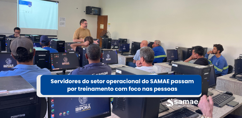 Servidores do setor operacional do SAMAE passam por treinamento com foco nas pes