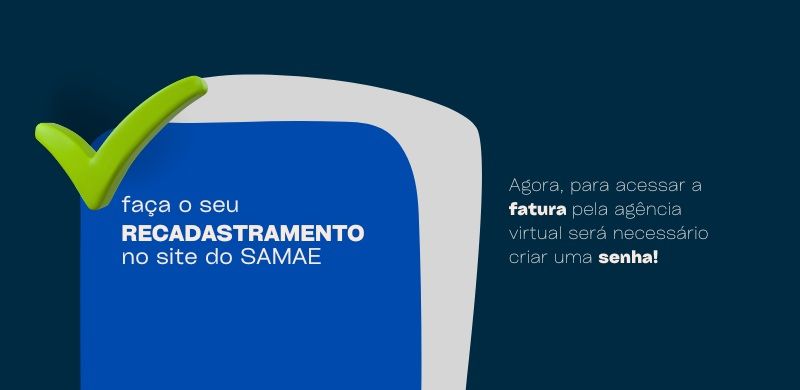 Moradores devem se recadastrar no sistema do SAMAE para obter nova senha de aces