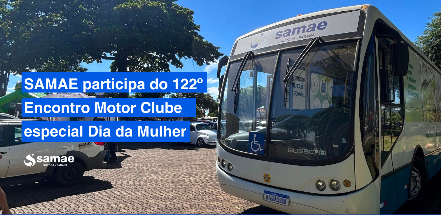 SAMAE participa do 122º Encontro Motor Clube especial Dia da Mulher