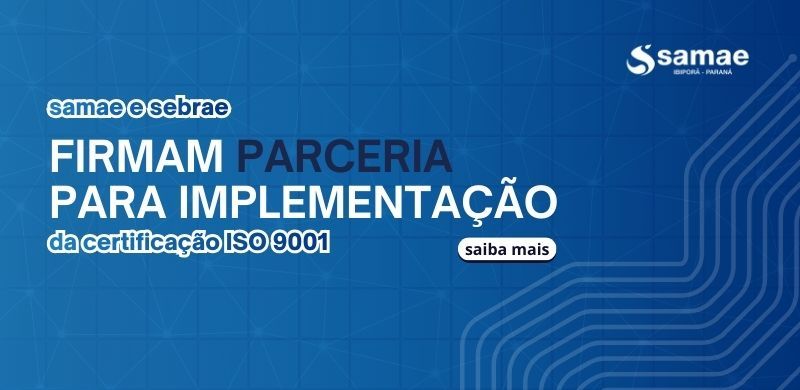 SAMAE de Ibiporã e SEBRAE firmam parceria para implementação da Certificação ISO