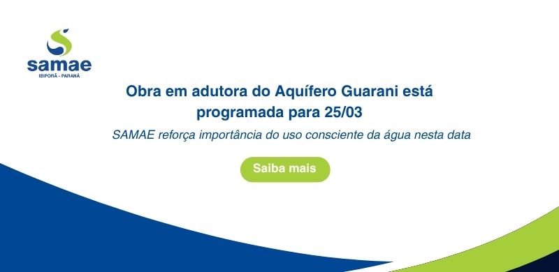 SAMAE realiza obra programada para readequação de adutora no dia 25/03
