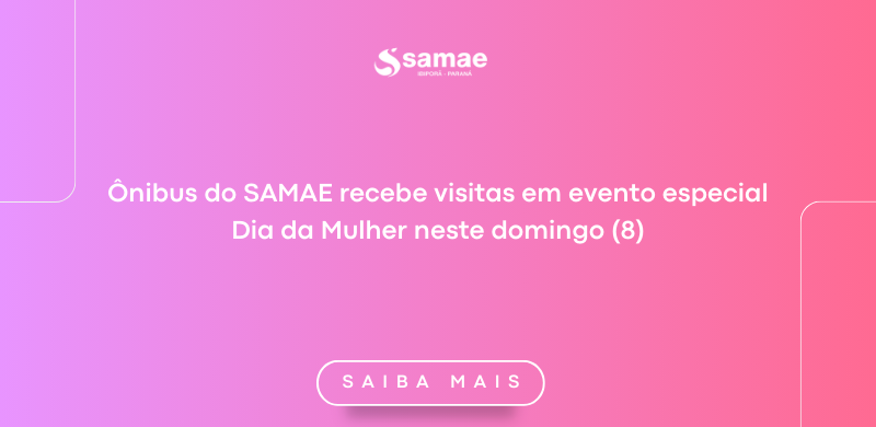 Ônibus do SAMAE recebe visitas em evento especial Dia da Mulher neste domingo (8