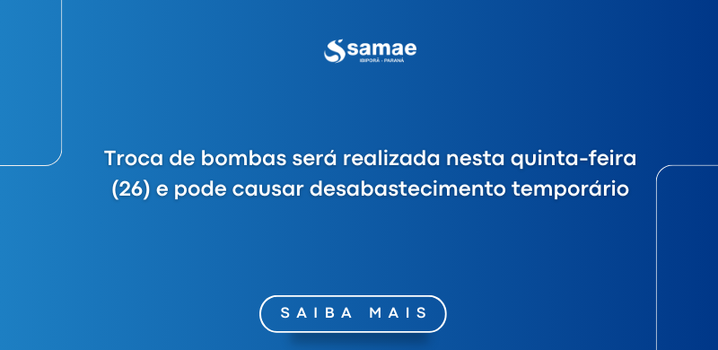 Troca de bombas nesta quinta (26) pode ocasionar desabastecimento temporário