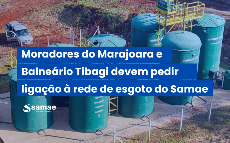 Moradores do Marajoara e Balneário Tibagi devem pedir ligação à rede de esgoto do Samae